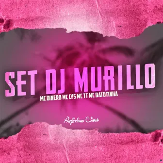 Set DJ Murillo by Mc Lys