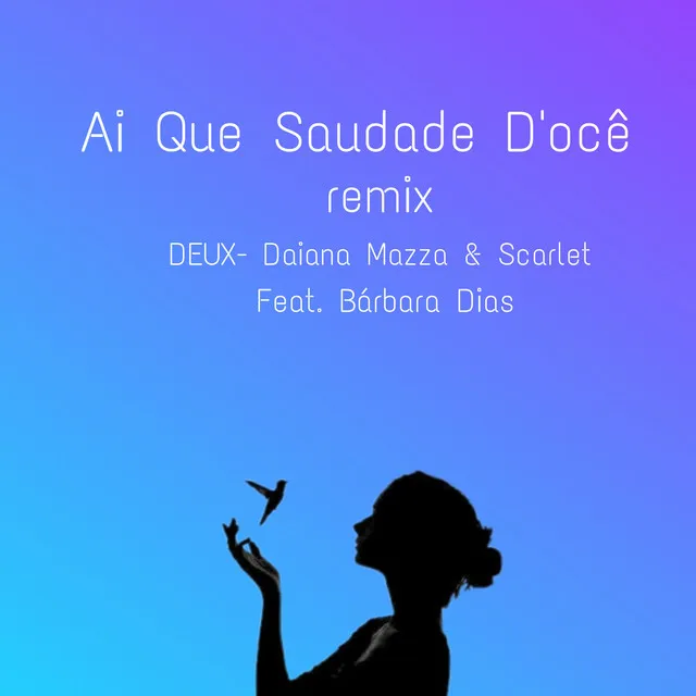 Ai Que Saudade D'ocê - Remix