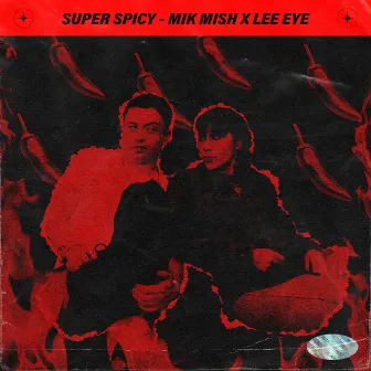 Super Spicy by Mik Mish