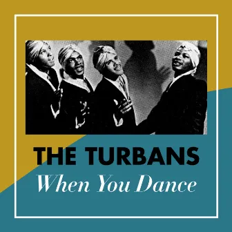 When You Dance by The Turbans