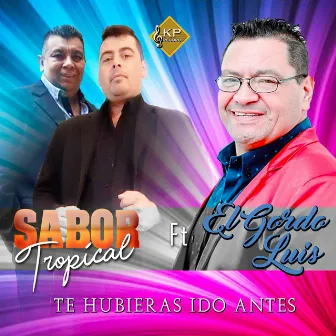 Te Hubieras Ido Antes by Sabor Tropical