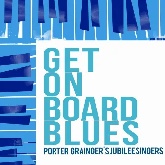 Get on Board Blues by Porter Grainger's Jubilee Singers