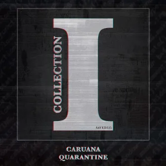 Quarantine by Caruana