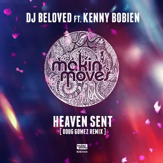 Heaven Sent (Doug Gomez Remix) by DJ Beloved