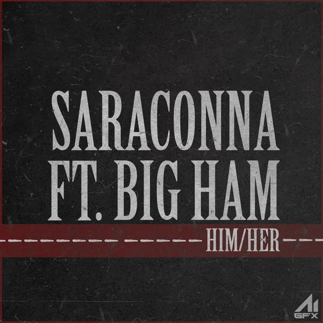 Him / Her (feat. Big Ham)