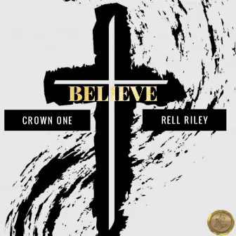 Believe (Mixtape Version) by Crown One