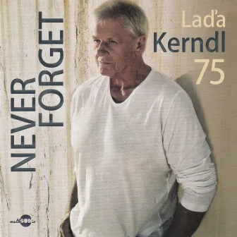 Never Forget by Lada Kerndl