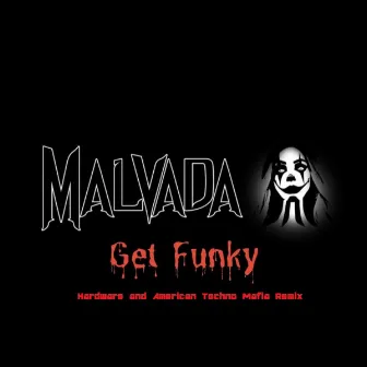 Get Funky (Hardware and American Techno Mafia Remix) by American Techno Mafia