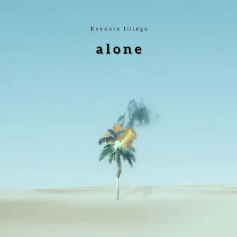 alone by Keynote Illidge