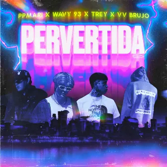 Pervertida by Trey