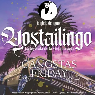 Gangstas Friday by Yostailingo