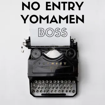 Boss by No Entry