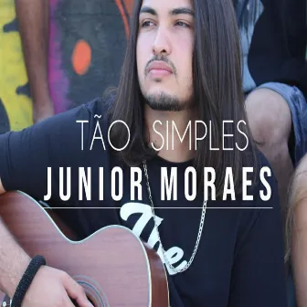 Tão Simples (Acústico) by Junior Moraes