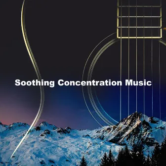 Soothing Concentration Music by Classic New Age Piano Music