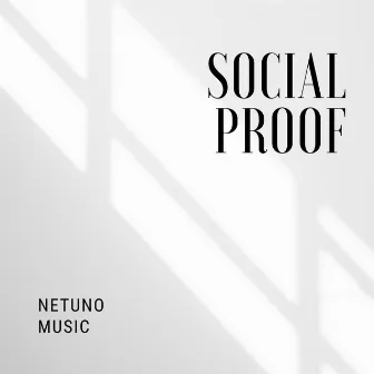 Social Proof by Netuno Music