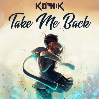 Take Me Back by Konik