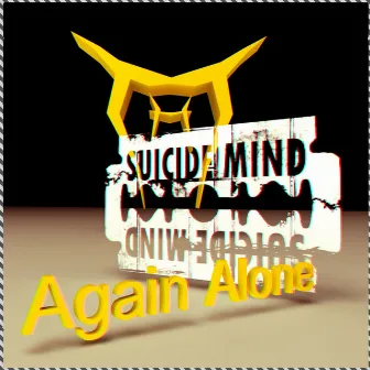 Again Alone by Suicide Mind