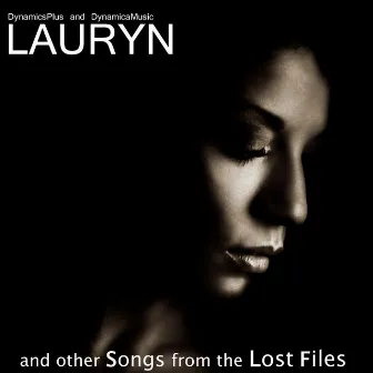 Lauryn and Other Songs from the Lost Files by Dynamics Plus