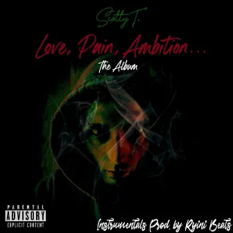 Love, Pain, Ambition... by Scotty T