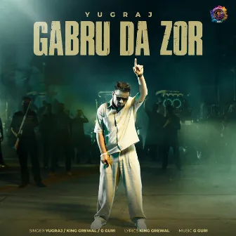 Gabru da Zor by King Grewal