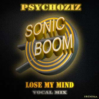 Lose My Mind (Vocal Mix) by Psychoziz