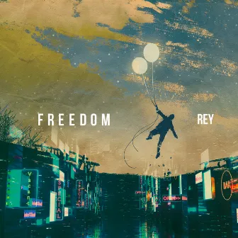 FREEDOM by Rey