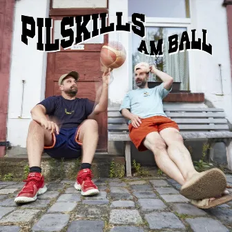 Am Ball by Pilskills