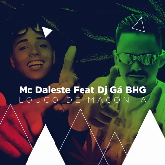 Louco de maconha by Dj Gá BHG