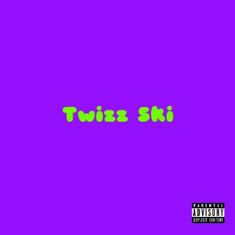 Twizz Ski by Dirty flo