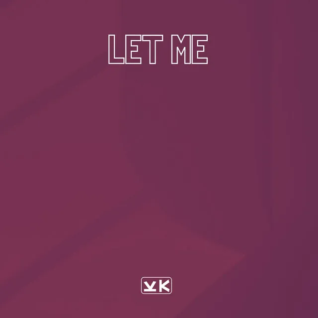 Let Me