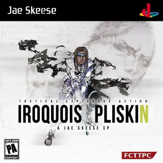 Iroquois Pliskin by Jae Skeese