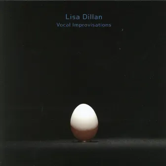 Vocal Improvisations by Lisa Dillan