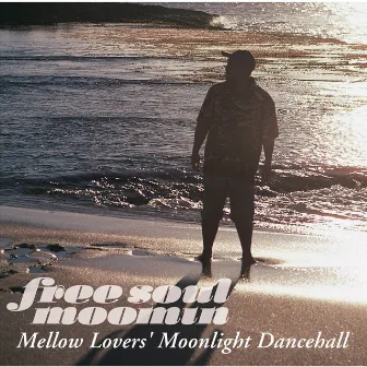 Free Soul MOOMIN〜Mellow Lovers' Moonlight Dancehall by Moomin