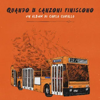 Quando le canzoni finiscono by Carlo Corallo