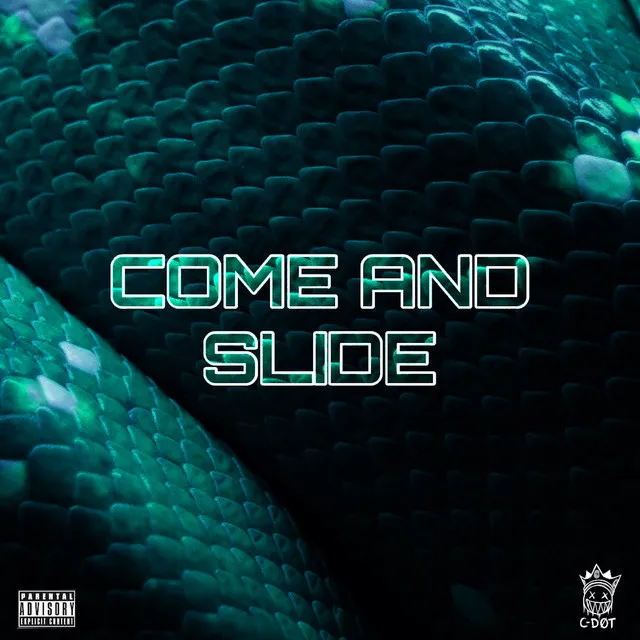 Come and Slide