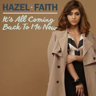 It's All Coming Back to Me Now by Hazel Faith