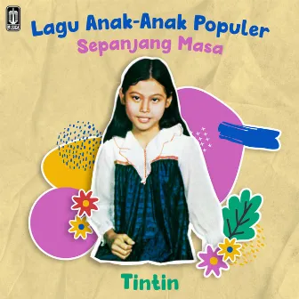 Lagu Anak - Anak Populer Sepanjang Masa by Tintin