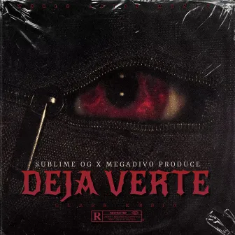 Deja Verte by Megadivo Produce