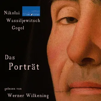 Nikolai Wassiljewitsch Gogol: Das Porträt by Nikolai Wassiljewitsch Gogol