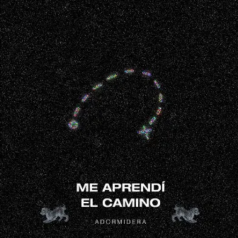 Me aprendí el camino by Adormidera