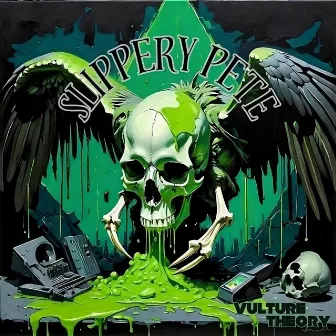 Slippery Pete by Vulture Theory