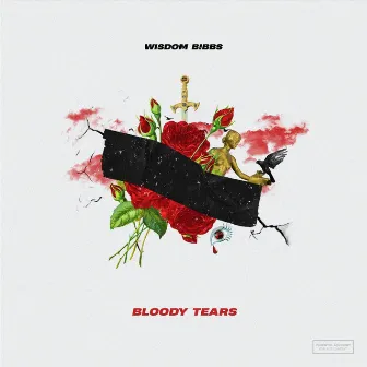 Bloody Tears by Wisdom Bibbs