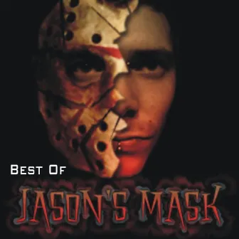 Best Of Jason`s Mask by Jason Little