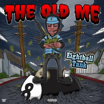 The Old Me by Eightball Tank