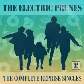 The Complete Reprise Singles by The Electric Prunes