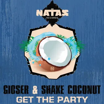 Get the Party by Shake Coconut