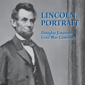 Lincoln Portrait by Douglas Jimerson