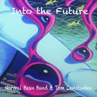 Into the Future by Tom Constanten