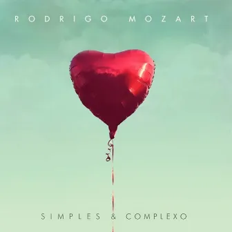 Simples e Complexo by Rodrigo Mozart