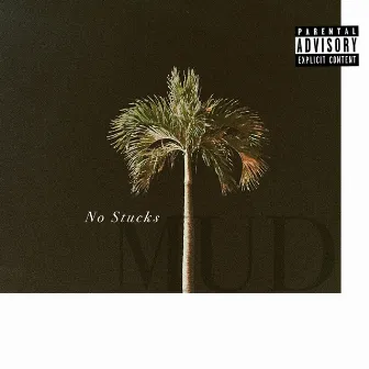 No Stucks by MUD